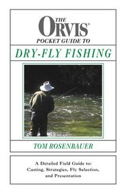 The Orvis Pocket Guide to Dry-fly Fishing