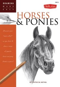 Drawing Made Easy: Horses & Ponies: Discover your 