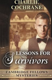 Lessons for Survivors (Cambridge Fellows Mysteries) (Volume 9)