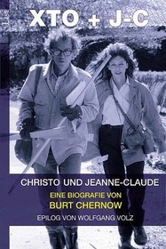 Christo und Jeanne- Claude. X- TO und J- C. Eine Biografie.