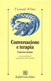 Conversazione e terapia: L'intervista circolare (Collana di psicologia clinica e psicoterapia) (Italian Edition)