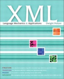 XML: Language Mechanics and Applications