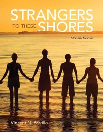 Strangers to These Shores Plus NEW MySocLab with Pearson eText -- Access Card Package (11th Edition)