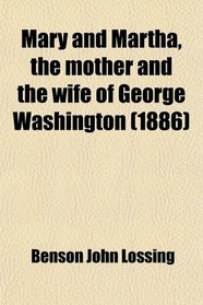 Mary and Martha, the mother and the wife of George Washington (1886)