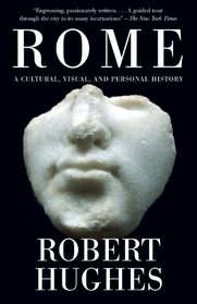 Rome: A Cultural, Visual, and Personal History (Vintage)