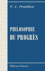 Philosophie du progrs: Programme (French Edition)