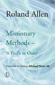 Missionary Methods: St Paul's or Ours
