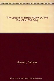 The Legend of Sleepy Hollow (A Troll First-Start Tall Tale)