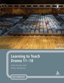Learning to Teach Drama 11-18, 2nd Edition