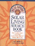 Real Goods Solar Living Sourcebook: The Complete Guide to Renewable Energy Technologies and Sustainable Living (8th)