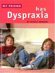 My Friend Has Dyspraxia