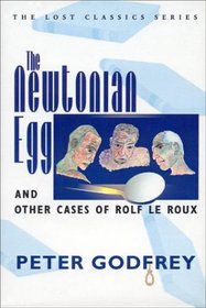 The Newtonian Egg and Other Cases of Rolf le Roux (Crippen & Landru Lost Classics,)