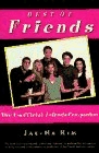Best of Friends: The Unofficial Friends Companion