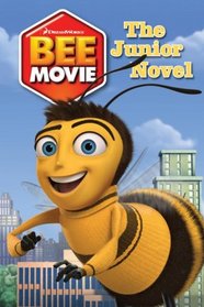 Bee Movie: The Junior Novel (Bee Movie)