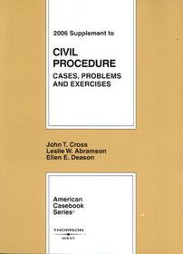 Civil Procedure: Cases, Problems And Exercises 2006 Supplement