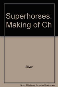 Superhorses: Making of Ch