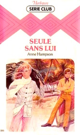 Seule Sans Lui (Harlequin Romantique Series)