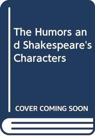 The Humors and Shakespeare's Characters