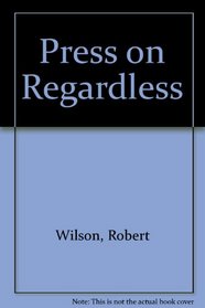Press On Regardless