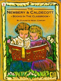 The Newbery and Caldecott Books in the Classroom (Kids' Stuff)
