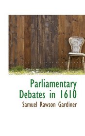 Parliamentary Debates in 1610