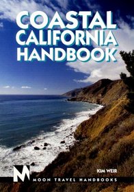 Moon Handbooks: Coastal California (1st Ed.)