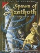 Spawn Of Azathoth: Herald Of The End Of Time (Call of Cthulhu Roleplaying Game)