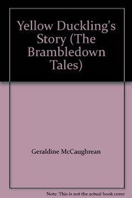 Yellow Duckling's Story (The Brambledown Tales)