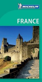 MICHELIN GREEN GUIDE FRANCE (Michelin Green Guide: France English Edition)