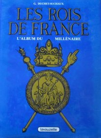 Les rois de France: L'album du millenaire (French Edition)