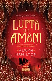 Lupta lui Amani (Hero at the Fall) (Rebel of the Sands, Bk 3) (Romanian Edition)