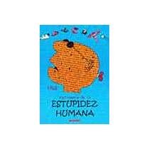 Diccionario De La Estupidez Humana/ Dictionary of Human Stupidity (Spanish Edition)