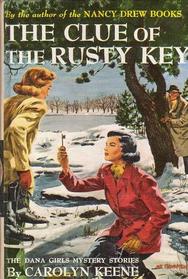 The Clue of the Rusty Key (Dana girls Mystery series, No 11)