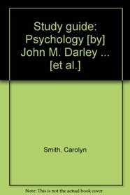 Study guide: Psychology [by] John M. Darley ... [et al.]