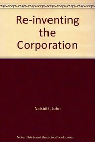 Re-inventing the Corporation