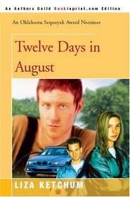 Twelve Days in August