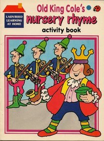 Old King Cole's Nursery Rhyme Activity Book (Nursery Rhymes)