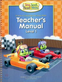 36 Steps to Independent Reading Ability Teacher's Manual (Sing, Spell, Read & Write, Level 1)