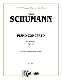Schumann Piano Concerto Op.54 (Kalmus Edition)