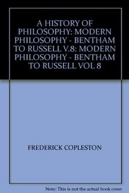 A History of Philosophy Vol. 8: Bentham to Russell (Vol 8)