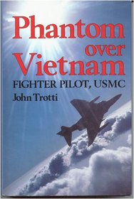 Phantom over Vietnam: Fighter Pilot, Usmc
