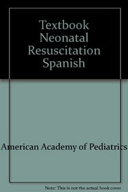 Textbook Neonatal Resuscitation Spanish