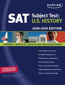 Kaplan SAT Subject Test: U.S. History, 2008-2009 Edition (Kaplan Sat Subject Tests Us History)