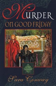 Murder on Good Friday (Lord Godwin Medieval Mysteries)