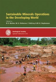 Sustainable Minerals Operations in the Developing World (Geological Society Special Publication)