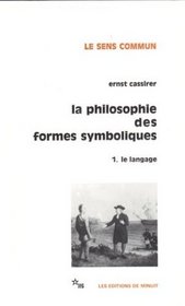 La Philosophie des formes symboliques, tome 1 : Le Langage