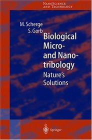 Biological Micro- and Nanotribology: Nature's Solutions (NanoScience and Technology)