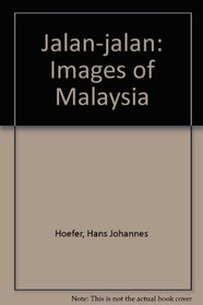 Jalan Jalan: Images of Malaysia