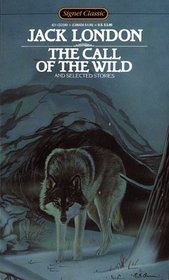 The Call Of The Wild and Selected Stories