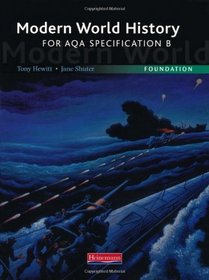Modern World History for AQA: Foundation Textbook